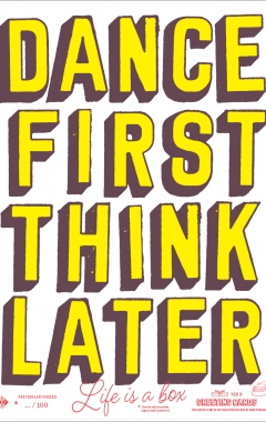Dance First, think Later